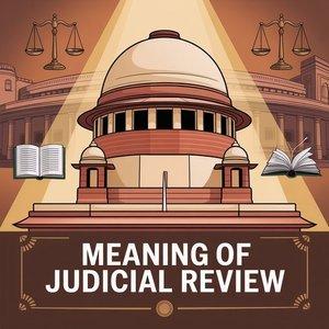 Meaning of Judicial Review