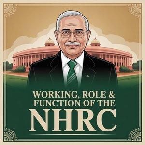 Working, Role & Function of the NHRC